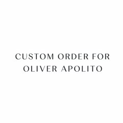 Custom Order for Oliver Apolito